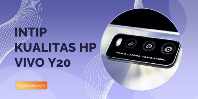 Intip Kualitas Layar Performa Kamera dan Baterai HP Vivo Y20