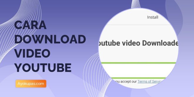 Cara Download Video YouTube di Laptop Mudah dan Praktis 1