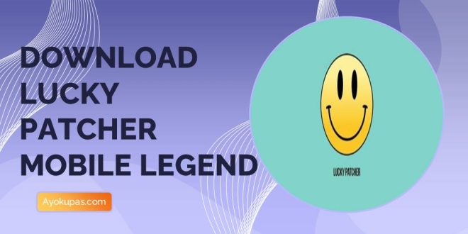 Download Lucky Patcher Mobile Legend, APK Cheat Terlengkap Game Android!